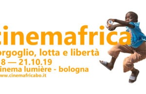 Orgoglio, lotta e libertà: torna CinemAfrica