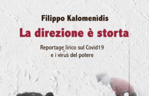 La direzione è storta: un romanzo in versi che fotografa lo scenario pandemico Pandemico