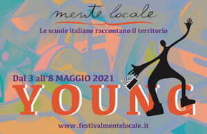 Mente Locale Young – Le scuole italiane raccontano il territorio