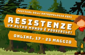 Il Festival dell’Antropologia sarà completamente online dal 17 al 23 maggio antropologia
