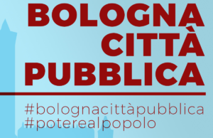 Comunali, la corsa di Potere al Popolo con “Bologna città pubblica” Bologna città pubblica