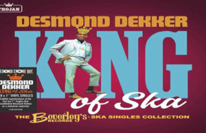 Desmond Dekker – King of Ska ska