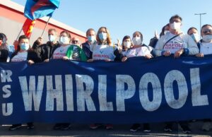 Per i 340 lavoratori di Whirlpool rimangono le incognite Lavoratori