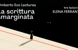 La scrittura smarginata – Le Umberto Eco Lectures di Elena Ferrante all’Arena del Sole elena Ferrante