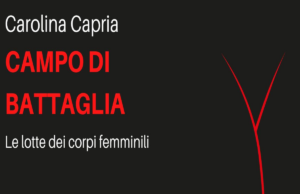 Le lotte dei corpi femminili raccontate da Carolina Capria lotte