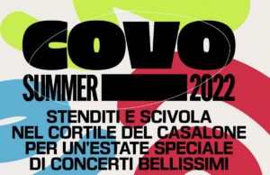 Ritorna la musica in cortile per la rassegna estiva del Covo Club Covo Summer