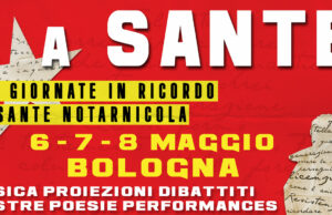 A Sante: tre giornate in memoria di Sante Notarnicola, poeta e rivoluzionario poeta