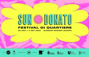 Dal quartiere per la città, ritorna il Sun Donato Festival Sun Donato