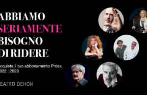 Abbiamo seriamente bisogno di ridere, insieme al Teatro Dehon teatro