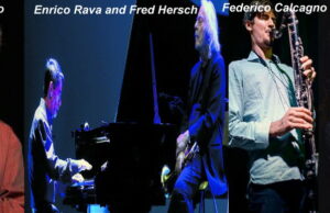 A Salt Peanuts Federico Calcagno, Roberto Ottaviano, Enrico Rava and Fred Hersch, Ilaria Capalbo Federico Calcagno, Roberto Ottaviano, Enrico Rava and Fred Hersch, Ilaria Capalbo