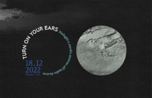 Turn on your ears, il progetto di dialoghi e ascolti attorno all’audio-fiction