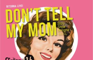 Al Gallery storie da… non dire alla mamma! don't tell my mum