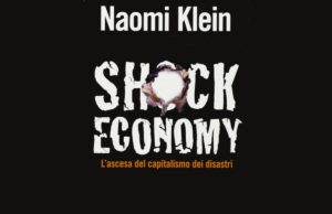 Stiamo vivendo un nuovo ciclo della shock economy denunciata da Naomi Klein Shock economy