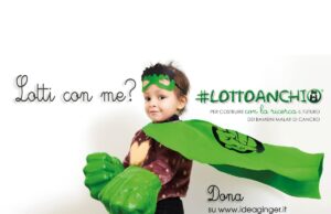 Torna #lottoanchio e raccoglie fondi per la ricerca sui sarcomi infantili #lottoanchio