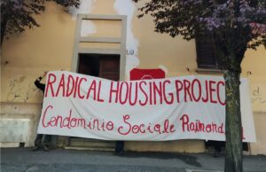 Nuova occupazione in città: nasce il condominio sociale Radical Housing Project Radical Housing
