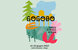 Torna GoGoBo Festival ai Giardini del Baraccano il 24 e il 25 giugno