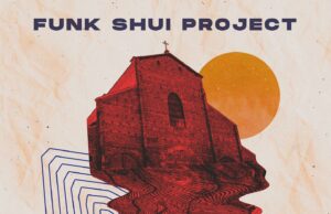 I Funk Shui Project concludono il viaggio dentro alla Bologna Moderna
