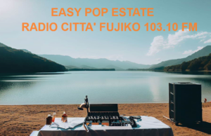 Play list Puntata n. 27 di Domenica 7 Luglio 2024 Easy Pop Estate, 100% Musica Indipendente per menti libere