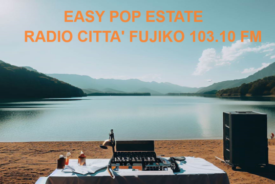 Easy Pop Puntata n. 24 di Domenica 21 giugno 2026 – Play List Easy Pop Estate, 100% Musica Indipendente per menti libere