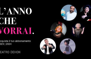 “L’anno che vorrai”, il Teatro Dehon riapre le sue porte teatro