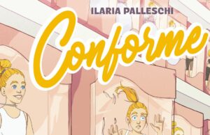 Ilaria Palleschi racconta con “Conforme” una storia sull’accettazione del sé