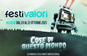 Torna FestiValori, il festival della finanza etica che racconta “Cose di questo mondo” FestiValori
