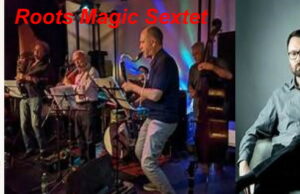 A Salt Peanuts Kosmos, Roots Magic Sextet e Émile Parisien con Roberto Negro Kosmos, Roots Magic Sextet e Émile Parisien con Roberto Negro