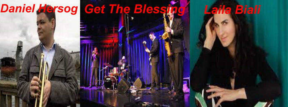 Laila Biali, Get The Blessing e Daniel Hersog Laila Biali, Get The Blessing e Daniel Hersog