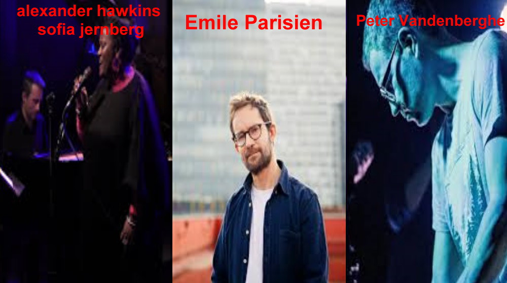 Peter Vermeersch, Alexander Hawkins, Emile Parisienne Peter Vermeersch, Alexander Hawkins, Emile Parisienne