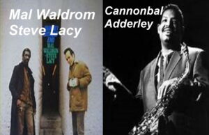 A Salt Peanuts Cannonball Adderley, Mal Waldron & Steve Lacy Cannonball Adderley, Mal Waldron & Steve Lacy