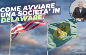 Come Aprire una Società in Delaware: Guida Pratica e Consigli Utili