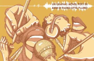 Un workshop per raccontare con un graphic novel la storia di Radio Città Fujiko Radio Città Fujiko