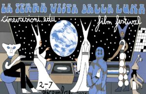 “La Terra vista dalla Luna”, al Cinema Perla torna Cinevasioni.edu Cinevasioni