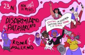 «Disarmiamo il patriarcato», sabato Non Una di Meno in piazza contro la violenza di genere Non Una di Meno