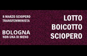 Lotto, boicotto, sciopero: l’8 marzo transfemminista di Non Una di Meno 8 marzo