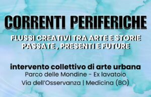 Correnti Periferiche: due giorni di arte urbana e partecipazione a Medicina il 17 e 18 maggio