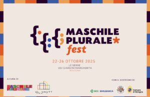 A Maschile Plurale Fest una riflessione sul genere della violenza Maschile Plurale Fest