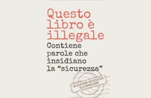 Il libro “illegale” sul salto di qualità nella repressione preventiva del dissenso Repressione