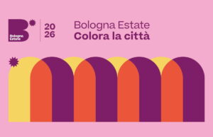 «Una festa di colori», presentato il cartellone Bologna Estate 2026 Bologna Estate