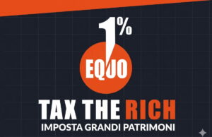 Tax the rich, parte la campagna “1% equo” per tassare i grandi patrimoni Grandi patrimoni