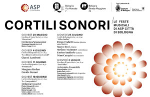 In arrivo “Cortili sonori”, le feste musicali promosse da Asp Bologna Cortili sonori