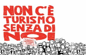 Non c’è turismo senza di noi: a Bologna il faro della Filcams CGIL sull’emergenza del lavoro povero. campagna Filcams CGIL. sfruttamento lavoro