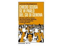 “Chiedo scusa se vi parlo del G8 di Genova”, nel libro di Guadagnucci 25 tesi per 25 anni G8 di Genova